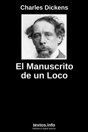 El Manuscrito de un Loco, de Charles Dickens