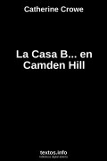 La Casa B... en Camden Hill, de Catherine Crowe