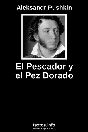 El Pescador y el Pez Dorado, de Aleksandr Pushkin