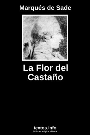 La Flor del Castaño, de Marqués de Sade