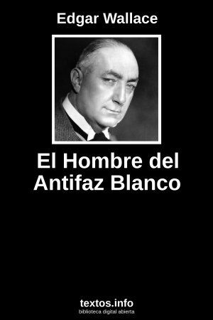 El Hombre del Antifaz Blanco, de Edgar Wallace