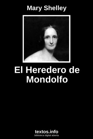 El Heredero de Mondolfo, de Mary Shelley