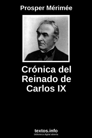 Crónica del Reinado de Carlos IX, de Prosper Mérimée