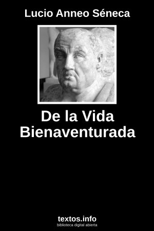 De la Vida Bienaventurada, de Lucio Anneo Séneca