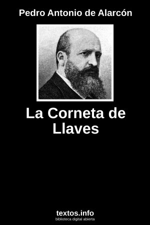 La Corneta de Llaves, de Pedro Antonio de Alarcón 