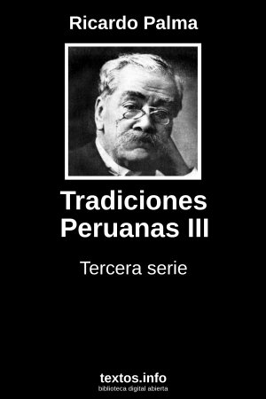 Tradiciones Peruanas III, de Ricardo Palma