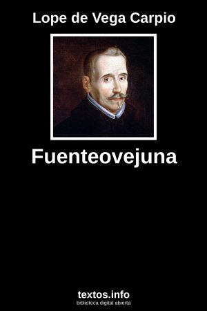 Fuenteovejuna, de Lope de Vega Carpio