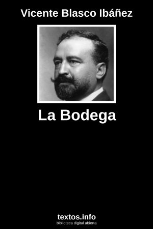 La Bodega, de Vicente Blasco Ibáñez