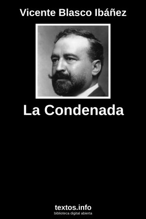 La Condenada, de Vicente Blasco Ibáñez