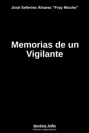 Memorias de un Vigilante, de José Seferino Álvarez 