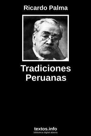 Tradiciones Peruanas, de Ricardo Palma