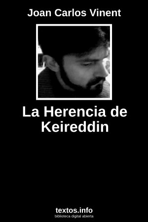 La Herencia de Keireddin, de Joan Carlos Vinent