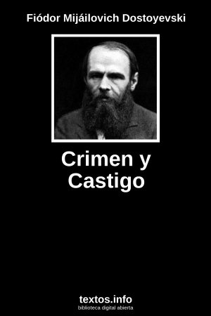 Crimen y Castigo, de Fiódor Mijáilovich Dostoyevski
