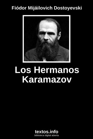 Los Hermanos Karamazov, de Fiódor Mijáilovich Dostoyevski