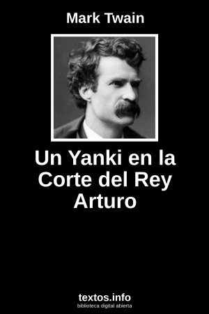 Un Yanki en la Corte del Rey Arturo, de Mark Twain