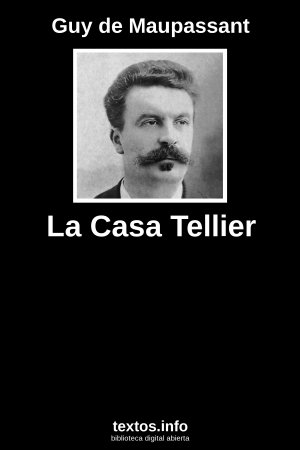 La Casa Tellier, de Guy de Maupassant