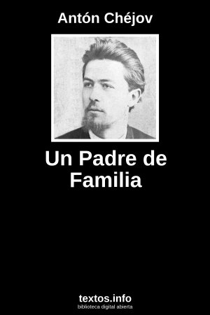 Un Padre de Familia, de Antón Chéjov