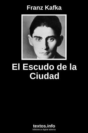 El Escudo de la Ciudad, de Franz Kafka