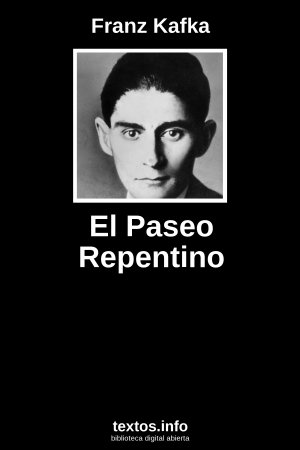 El Paseo Repentino, de Franz Kafka