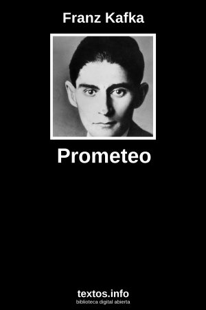 Prometeo, de Franz Kafka