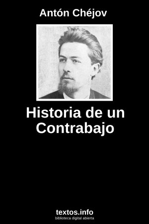 Historia de un Contrabajo, de Antón Chéjov 