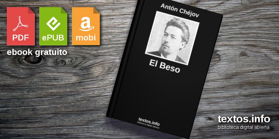 Descargar PDF «El Beso», de Antón Chéjov - textos.info