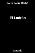 El Ladrón, de Jordi Cabré Carbó