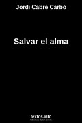 Salvar el alma, de Jordi Cabré Carbó