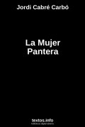 La Mujer Pantera, de Jordi Cabré Carbó