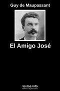 El Amigo José, de Guy de Maupassant