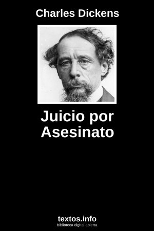 Juicio por Asesinato, de Charles Dickens