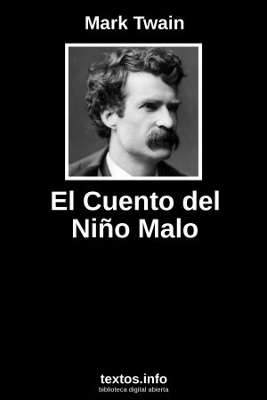 El Cuento del Niño Malo, de Mark Twain