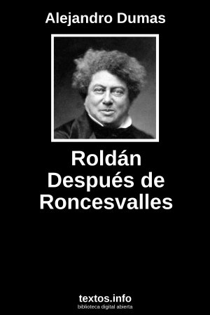 Roldán Después de Roncesvalles, de Alejandro Dumas