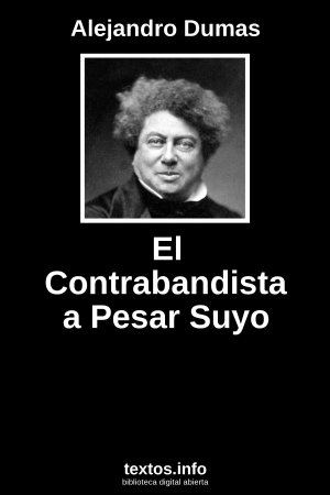 El Contrabandista a Pesar Suyo, de Alejandro Dumas