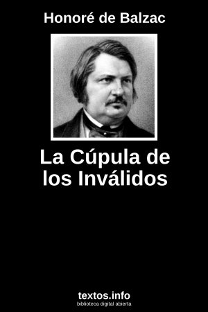 La Cúpula de los Inválidos, de Honoré de Balzac