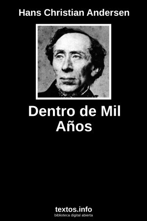 Dentro de Mil Años, de Hans Christian Andersen