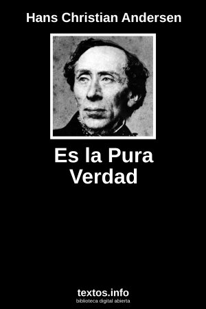 Es la Pura Verdad, de Hans Christian Andersen