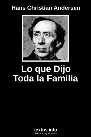 Lo que Dijo Toda la Familia, de Hans Christian Andersen