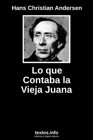 Lo que Contaba la Vieja Juana, de Hans Christian Andersen