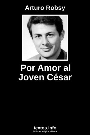 ePub Por Amor al Joven César, de Arturo Robsy