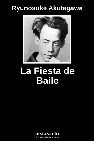 La Fiesta de Baile, de Ryunosuke Akutagawa