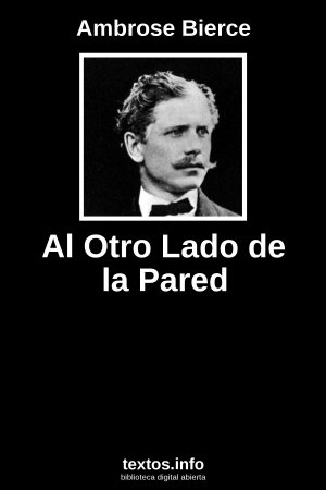 Al Otro Lado de la Pared, de Ambrose Bierce