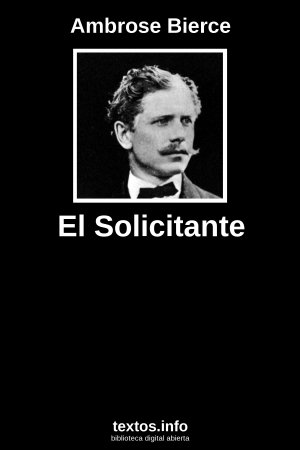 El Solicitante, de Ambrose Bierce