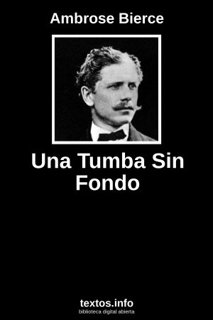 Una Tumba Sin Fondo, de Ambrose Bierce