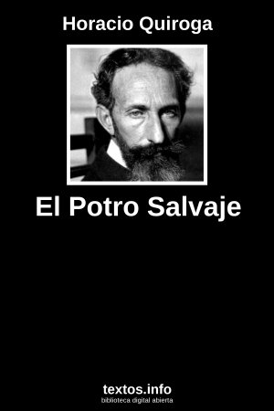 El Potro Salvaje, de Horacio Quiroga