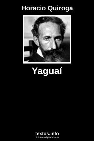 Yaguaí, de Horacio Quiroga