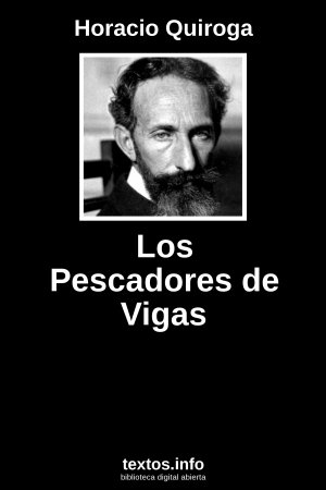 Los Pescadores de Vigas, de Horacio Quiroga