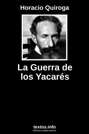 La Guerra de los Yacarés, de Horacio Quiroga