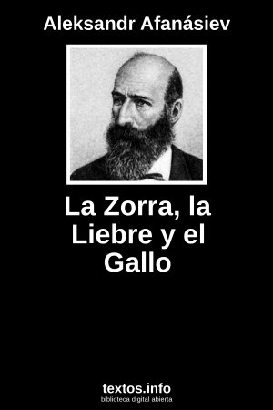 La Zorra, la Liebre y el Gallo, de Aleksandr Afanásiev