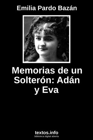 Memorias de un Solterón: Adán y Eva, de Emilia Pardo Bazán